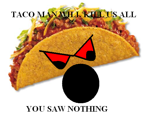 [Image: tacoman.png]