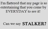 can we say stalker