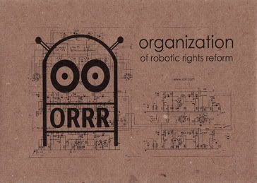 Organization of Robotic Rights Reform