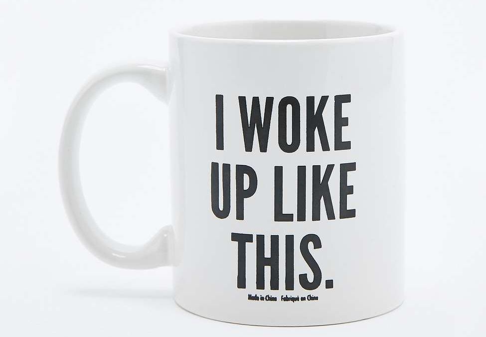  photo mug-promo-urban-outfitters-i-woke-up-like-this.jpg