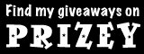My giveaways are listed on Prizey